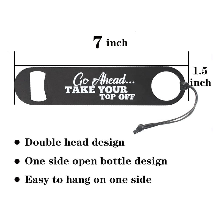 HomeLove Go Ahead Take Your Top Off, Funny Black Heavy Stainless Steel Flat Bottle Opener for Kitchen, Party, Bar or Restaurant