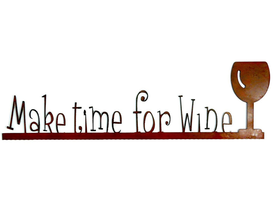 Make Time for Wine Rustic Metal Wall Sign Sculpture, AmericanMade, 28