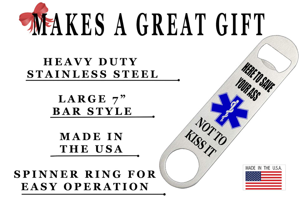 EMT EMS Paramedic Speed Bottle Opener Heavy Duty  Ambulance Here to Save