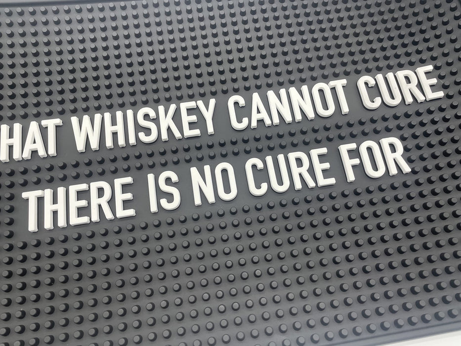 What Whiskey Cannot Cure There is No Cure for 17.7" x 11.8" Funny Bar Spill Mat Rail Countertop Accessory Home Pub Decor Slip